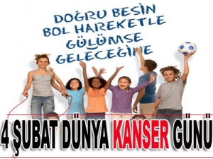 4 ŞUBAT DÜNYA KANSER GÜNÜ