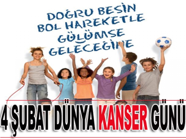 4 ŞUBAT DÜNYA KANSER GÜNÜ