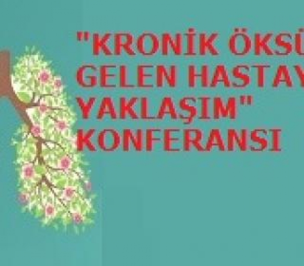 KRONİK ÖKSÜRÜKLE GELEN HASTAYA YAKLAŞIM KONFERANSI
